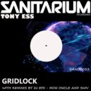 Tony Ess - Gridlock (Swiv Rage mix)