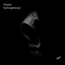 Clouter - Technightmare (Original mix)