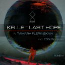 Kelle  &  Tamara Flerinskaia  - Last Hope (feat. Tamara Flerinskaia) (Cogun Remix)
