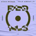 Evan McGee - Talk About It (Original Mix)