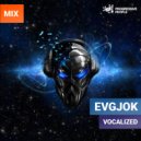 Evgjok - VOCALIZED