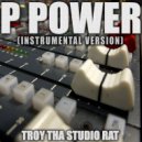 Troy Tha Studio Rat - P Power (Originally Performed by Gunna and Drake) (Instrumental Version)