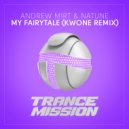 Andrew Mirt & Natune - My Fairytale (KWONE Remix)