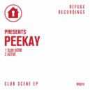 Peekay - Club Scene