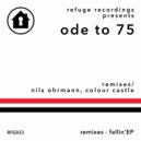 Ode To 75 - Fallin\' (Nils Ohrmann Remix)