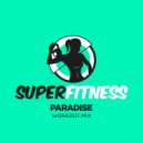 SuperFitness - Paradise (Instrumental Workout Mix 133 bpm)