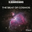 X.Guardians - The Beat of Cosmos (Original Mix)