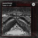 Shooterz - Take in off (Original Mix)