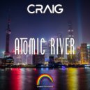 Craig - Atomic River (Original Mix)