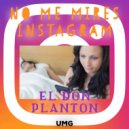 EL DON, PLANTON - No Me Mires Instagram (Original Mix)