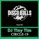 DJ Tiny Tim - CIRCLE-19 (Original Mix)