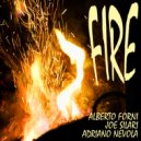 alberto forni & Joe Silari & Adriano Nevola - Fire (feat. Joe Silari & Adriano Nevola) (Original Mix)