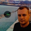Vyacheslav Sketch - Let Go (Radio Edit)