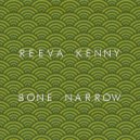 Reeva Kenny - Bone Narrow