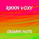 Rikkn Voxy - Origami Note (Radio Edit)
