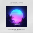 Alex Dee Gladenko - Miami 84