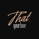 Igor Pumphonia - That Your Love (Original Mix)