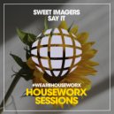 Sweet Imagers - Say It