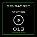 Sexgadget - Atomico (Original Mix)