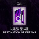 Marco De Nor - Destination Of Dreams (Original Mix)