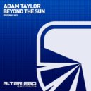 Adam Taylor - Beyond The Sun (Original Mix)