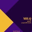 Milq - Over (Jo Paciello Touch)