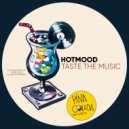 Hotmood - Taste The Music