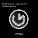 DrastikPhunk, Helen Brown - Mammagamma