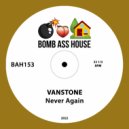 Vanstone - Never Again (Original Mix)