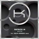 Patrick M - With You (Original Mix)