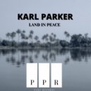 Karl Parker - Land In Peace (Original mix)