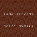 Lana Blevins - Happy Humble (Radio Edit)