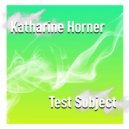 Katharine Horner - Test Subject (Original mix)