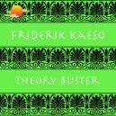 Friderik Kaeso - Theory Buster (Radio Edit)