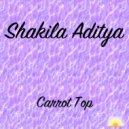 Shakila Aditya - Carrot Top (Radio Edit)