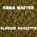 Ebba Baxter - Slavine Roulette (Radio Edit)