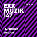 LM Sound - Struggle (Original Mix)