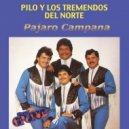 PILO Y LOS TREMENDOS - Pajaro Campana ()