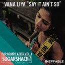 Vana Liya - Say It Ain't So