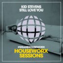 Kid Stevens - Still Love You (Original Mix)