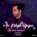 Reza Bahram - Az Eshgh Begoo (Deejay Narimor Remix)