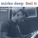 Mirko Deep - Feel It (Michael Gray Remix)