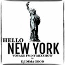 DJ DIMA GOOD - HELLO NY #3 (VOYAGE FM New York) mixed by Dj Dima Good ()