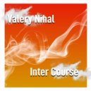 Valery Nihal - Inter Course (Radio Edit)