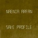 Naenia Arfan - Save Profile (Original mix)