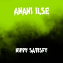 Anani Ilse - Nippy Satisfy (Radio Edit)
