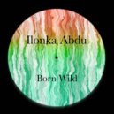 Ilonka Abdu - Born Wild (Original mix)