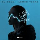 DJ Goja & Lemon Tears - It\'s Love (Original Mix)