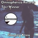 Omnispherica Records feat. Tori Winner - Sleeping Know (Extended Mix)