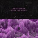 Alphatrax - Feel So Alive (Extended Mix)